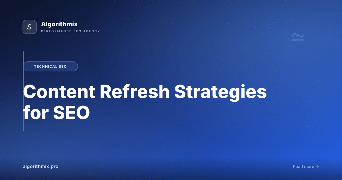 Content Refresh Strategies for SEO