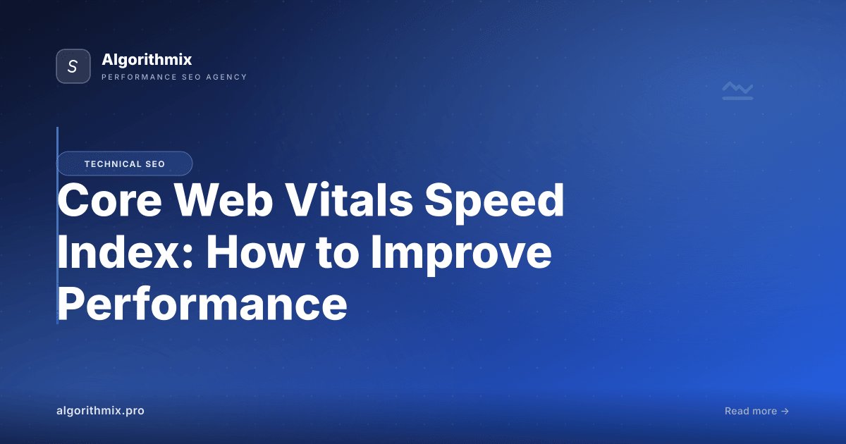 Core Web Vitals Speed Index: How to Improve Performance