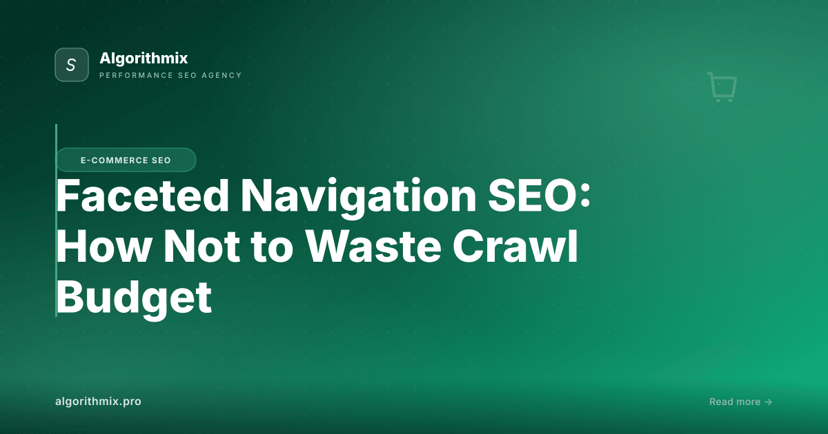 Faceted Navigation SEO: How Not to Waste Crawl Budget