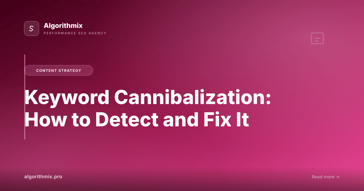 Keyword Cannibalization: How to Detect and Fix It